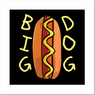 Big Dog Hot Dog Posters and Art